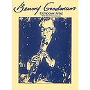 Benny Goodman - Composer/Artist