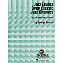 Jazz Etudes Over Classic Jazz Changes