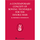 A Contemporary Concept of Bowing Technique for the Double Bass
