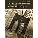 William Bolcom - A View from the Bridge