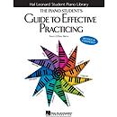 The Piano Student's Guide to Effective Practicing