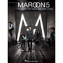 Maroon 5 - It Won't Be Soon Before Long