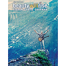 Steven Curtis Chapman - Beauty Will Rise
