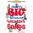 Mighty Big Book of Children's Songs