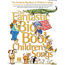 The Fantastic Big Book of Children's Songs
