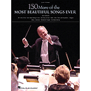 150 More of the Most Beautiful Songs Ever