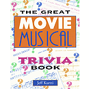 The Great Movie Musical Trivia Book