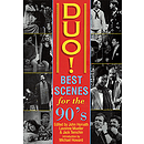 Duo! Best Scenes for the 90s