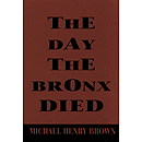 The Day the Bronx Died