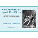 Once More unto the Speech, Dear Friends