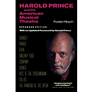 Harold Prince and the American Musical Theatre