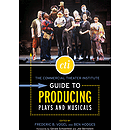 The Commercial Theater Institute Guide to Producing Plays and Musicals