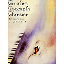 Creative Concepts Classics for Easy Piano