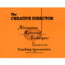 The Creative Director: Alternative Rehearsal Techniques
