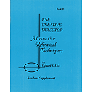 The Creative Director: Alternative Rehearsal Techniques