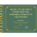 Music of Musser's International Marimba Symphony Orchestra