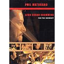 Phil Maturano - Afro-Cuban Drumming for the Drumset (DVD)