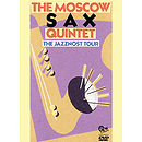 The Moscow Sax Quintet - The Jazznost Tour (DVD)