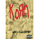 Korn - Who Then Now? (DVD)