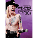 Johnny Winter -¦Live Through the '80s (DVD)