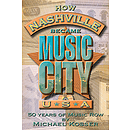 How Nashville Became Music City, U.S.A.
