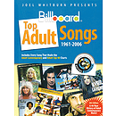 Joel Whitburn Presents Billboard Top Adult Songs 1961-2006