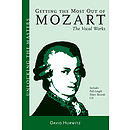 Getting the Most Out of Mozart - The Vocal Works