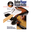 The Guitar Player Repair Guide - 3rd Revised Edition