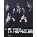 So You Want to Be a Rock'N'Roll Star