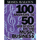 Moses Avalon's 100 Answers to 50 Questions on the Music Business