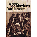 Wailing Blues -¦The Story of Bob Marley's Wailers