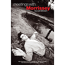 Meetings with Morrissey