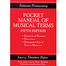 Schirmer Pronouncing Pocket Manual of Musical Terms