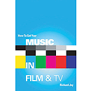 How to Get Your Music in Film & TV