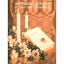 Wedding Songs of Love and Friendship