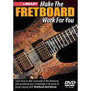 Make the Fretboard Work for You (DVD)