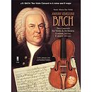 J.S. Bach - Violin Concerto No. 1 in A Minor, BWV1041; Violin Concerto No. 2 in E Major, BWV1042