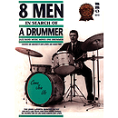 Eight Men in Search of a Drummer