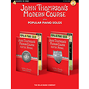 John Thompson's Modern Course plus Popular Piano Solos