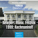 Newport Music Festival 1999: Rachmaninoff