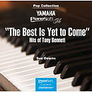 The Best Is Yet to Come - Hits of Tony Bennett