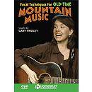 Vocal Techniques for Old-Time Mountain Music (DVD)