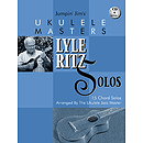 Jumpin' Jim's Ukulele Masters: Lyle Ritz Solos