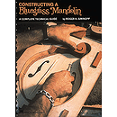 Contructing a Bluegrass Mandolin