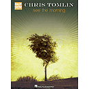 Chris Tomlin - See the Morning