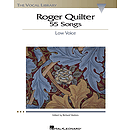 Roger Quilter: 55 Songs