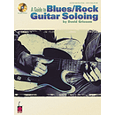 A Guide to Blues/Rock Guitar Soloing