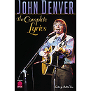 John Denver - The Complete Lyrics