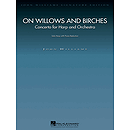 On Willows and Birches (Concerto for Harp and Orchestra)