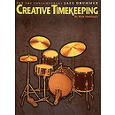 Creative Timekeeping for the Contemporary Jazz Drummer